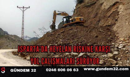 Isparta’da Heyelan Riskine Karşı Yol Çalışmaları Sürüyor