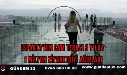 Isparta’nın Cam Terası 3 Yılda 1 Milyon Ziyaretçiyi Ağırladı