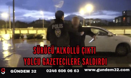 Sürücü Alkollü Çıktı Yolcu Gazetecilere Saldırdı