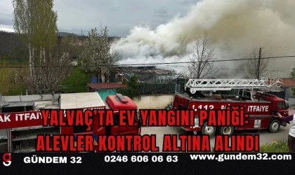 Yalvaç’ta Ev Yangını Paniği: Alevler Kontrol Altına Alındı