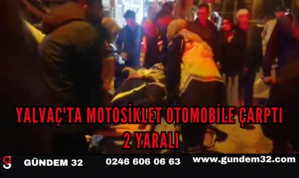 Yalvaç'ta Motosiklet Otomobile Çarptı: 2 Yaralı