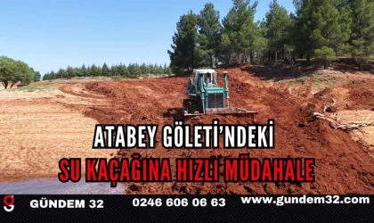 Atabey Göleti’ndeki Su Kaçağına Hızlı Müdahale