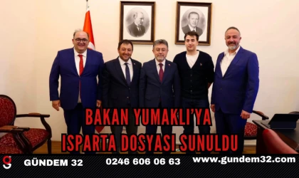 Bakan Yumaklı’ya Isparta Dosyası Sunuldu