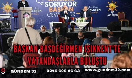 Başkan Başdeğirmen Işıkkent Mahallesi’nde Vatandaşlarla Buluştu