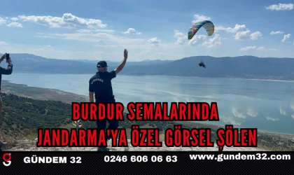 BURDUR SEMALARINDA JANDARMA'YA ÖZEL GÖRSEL ŞÖLEN