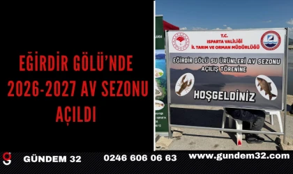 Eğirdir Gölü’nde 2026-2027 Av Sezonu Açıldı