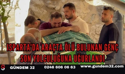 Isparta Eğirdir'de Hayatını Kaybeden Ufuk Erdoğan Son Yolculuğuna Uğurlandı