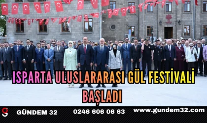 Isparta Uluslararası Gül Festivali Başladı