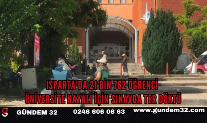 Isparta'da 21 Bin 762 Öğrenci Üniversite Hayali İçin Sınavda Ter Döktü