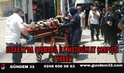 Isparta'da Otomobil İle Motosiklet Çarpıştı: 1 Yaralı