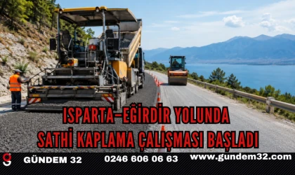 Isparta–Eğirdir Yolunda Sathi Kaplama Çalışması Başladı