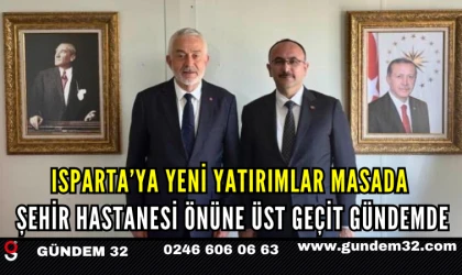 Isparta’ya Yeni Yatırımlar Masada: Şehir Hastanesi Önüne Üst Geçit Gündemde