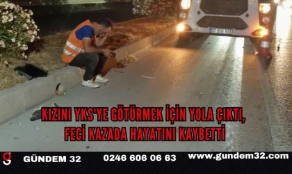 Kızını YKS'ye Götürürken Can Verdi