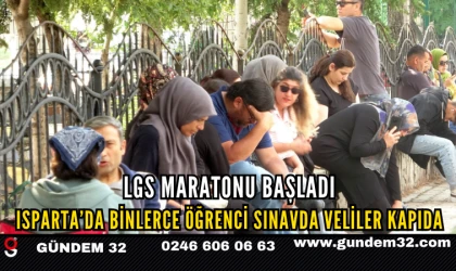 LGS Maratonu Başladı: Isparta’da Binlerce Öğrenci Sınavda Veliler Kapıda
