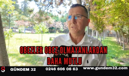 OBEZLER OBEZ OLMAYANLARDAN DAHA MUTLU