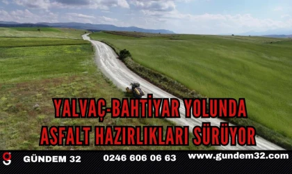 Yalvaç-Bahtiyar Yolunda Asfalt Hazırlıkları Sürüyor