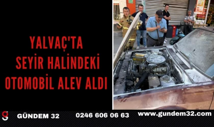 YALVAÇ'TA SEYİR HALİNDEKİ OTOMOBİL ALEV ALDI