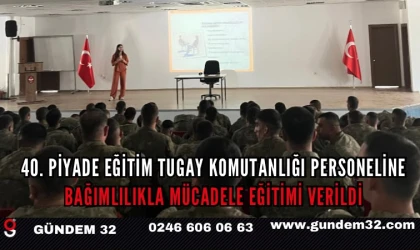 40. Piyade Eğitim Tugay Komutanlığı Personeline Bağımlılıkla Mücadele Eğitimi Verildi