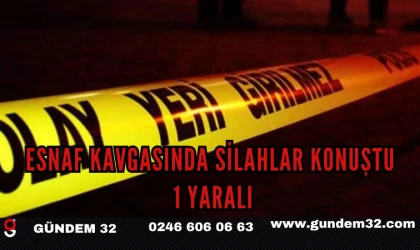 Esnaf Kavgasında Silahlar Konuştu: 1 Yaralı
