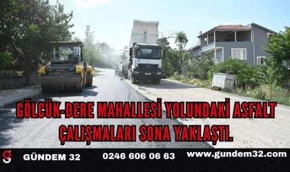 Gölcük-Dere Mahallesi yolundaki asfalt çalışmaları sona yaklaştı.