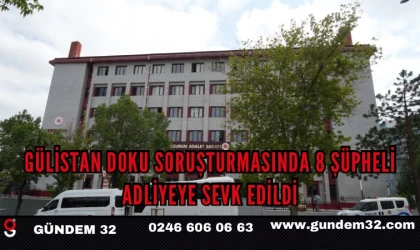 Gülistan Doku Soruşturmasında 8 Şüpheli Adliyeye Sevk Edildi