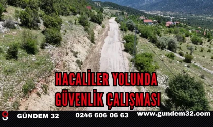 Hacaliler Yolunda Güvenlik Çalışması