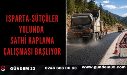 Isparta-Sütçüler Yolunda Sathi Kaplama Çalışması Başlıyor