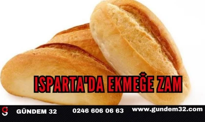 Isparta'da Ekmek ve Simit Fiyatları Değişti