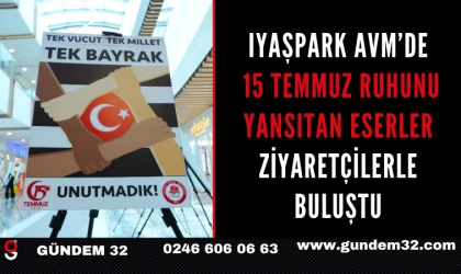 IYAŞPark AVM’de 15 Temmuz Ruhunu Yansıtan Eserler Ziyaretçilerle Buluştu