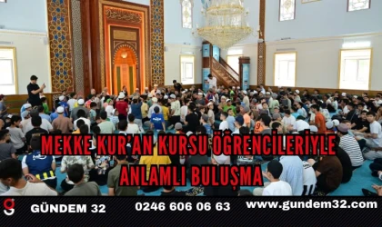 Mekke Kur’an Kursu Öğrencileriyle Anlamlı Buluşma