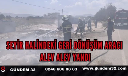 Seyir Halindeki Geri Dönüşüm Aracı Alev Alev Yandı