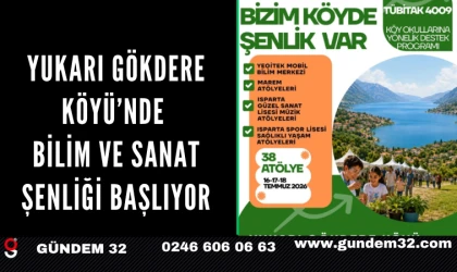 Yukarı Gökdere Köyü’nde Bilim ve Sanat Şenliği Başlıyor