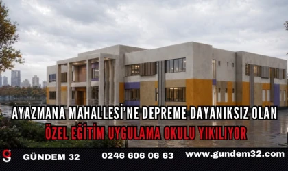 Ayazmana Mahallesi’ne Depreme Dayanıksız Olan Özel Eğitim Uygulama Okulu Yıkılıyo