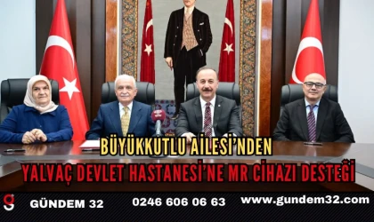 Büyükkutlu Ailesi’nden Yalvaç Devlet Hastanesi’ne MR Cihazı Desteği
