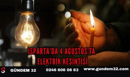 Isparta’da 4 Ağustos’ta Elektrik Kesintisi