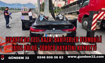 Isparta’da feci kaza! Bariyerler otomobili ikiye böldü, sürücü hayatını kaybetti