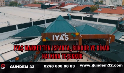 IYAŞ Market'ten Isparta, Burdur ve Dinar Halkına Teşekkür
