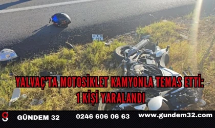 Yalvaç’ta Motosiklet Kamyonla Temas Etti: 1 Kişi Yaralandı