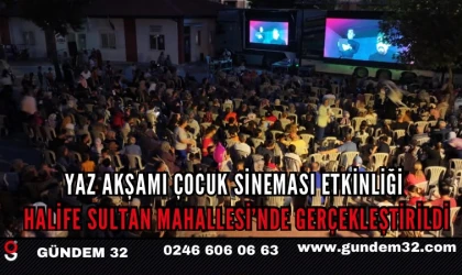 Yaz Akşamı Çocuk Sineması Etkinliği Halife Sultan Mahallesi’nde gerçekleştirildi