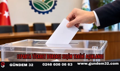 Isparta Ticaret Borsası Seçim Tarihi Açıklandı
