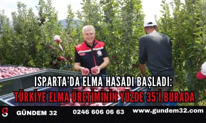 Isparta’da Elma Hasadı Başladı: Türkiye Üretiminin Yüzde 35’i Buradan