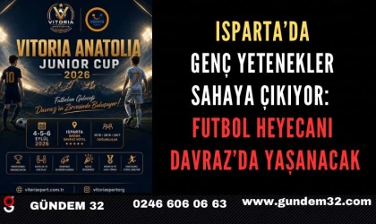 ISPARTA’DA GENÇ YETENEKLER SAHAYA ÇIKIYOR: FUTBOL HEYECANI DAVRAZ’DA YAŞANACAK