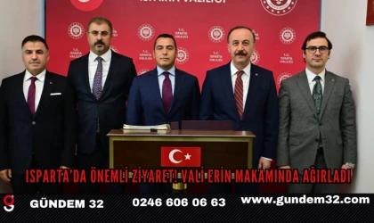 Isparta’da Önemli Ziyaret! Vali Erin Makamında Ağırladı