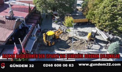 Başkan Başdeğirmen’den Isparta’nın Çehresine Dokunan Çalışmalar