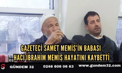 Gazeteci Samet Memiş’in Acı Günü! Babası Hayatını Kaybetti