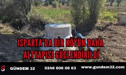 Isparta’da Bir Köyün Daha Altyapısı Güçlendirildi