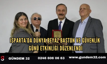 Isparta’da Dünya Beyaz Baston ve Güvenlik Günü etkinliği düzenlendi