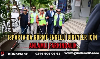 Isparta’da Görme Engelli Bireyler İçin Anlamlı Farkındalık