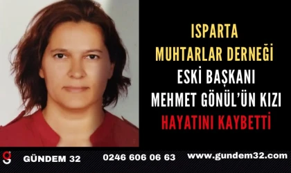 Isparta’da Müyesser Bayraktar’dan Acı Haber