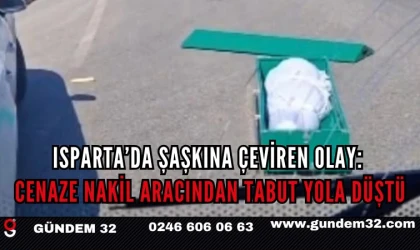 Isparta’da Şaşkına Çeviren Olay: Cenaze Nakil Aracından Tabut Yola Düştü